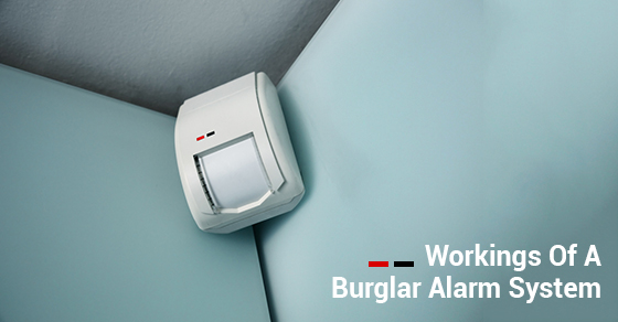 Workings Of A Burglar Alarm System