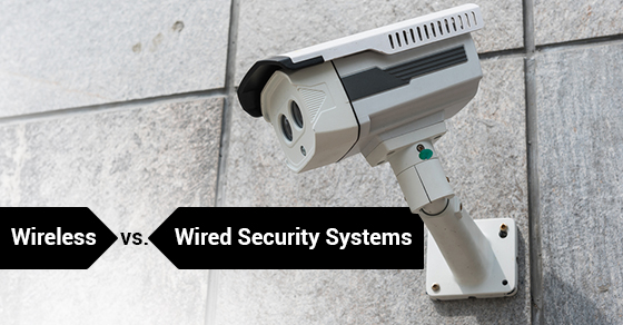 Wireless vs. Wired Security Systems