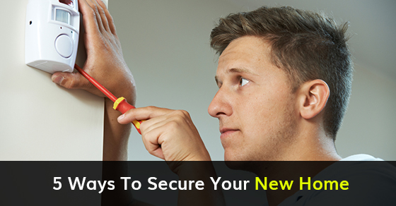 5 Ways To Secure Your New Home